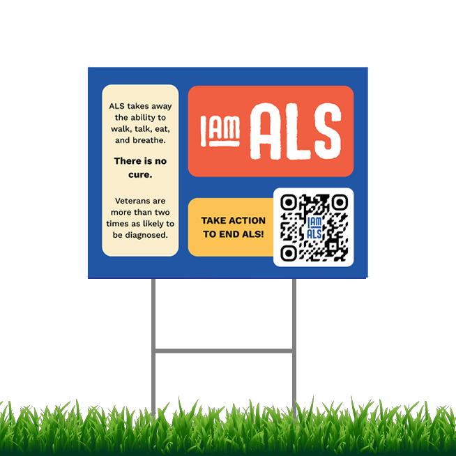 I AM ALS Yard Sign